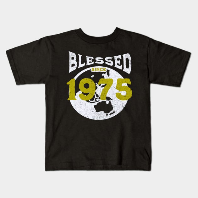 Blessed since 1975 Kids T-Shirt by EndStrong